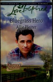 Cover of: Bluegrass hero by Allie Pleiter