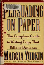 Cover of: Persuading on paper by Marcia Yudkin