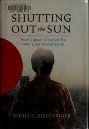 Cover of: Shutting out the sun: how Japan created its own lost generation