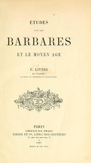 Cover of: Études sur les barbares et le moyen âge by Emile Littré, Emile Littré