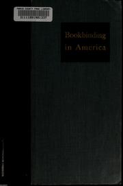 Bookbinding in America by Hellmut Lehmann-Haupt