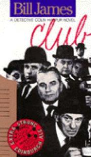 Cover of: Club: A Detective Colin Harpur Novel (James, Bill, Detective Chief Superintendent Colin Harpur Novels.)