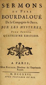 Cover of: Sermons du Père Bourdalouë: de la compagnie de Jesus. Sur les mystères