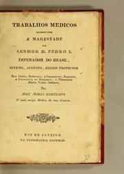Cover of: Trabalhos medicos offerecidos a' magestade do senhor D. Pedro I. imperador do Brazil ...