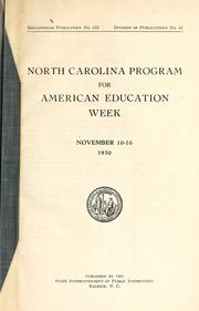 Cover of: North Carolina program for American Education Week, November 10-16, 1930 by North Carolina. Dept. of Public Instruction