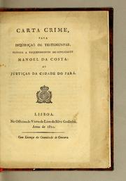 Carta crime, para inquirįcaõ de testemunhas, passada a requerimentos do supplicante Manoel da Costa: as justįcas da cidade do Pará