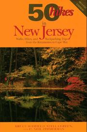 Cover of: 50 hikes in New Jersey: walks, hikes, and backpacking trips from the Kittatinnies into Cape May