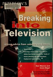 Cover of: Breaking into television: proven advice from veterans and interns