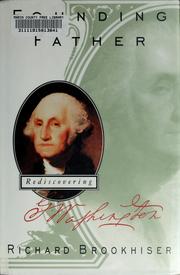 Cover of: Founding father: rediscovering George Washington