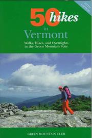50 hikes in Vermont by Bob Lindemann, Heather Sadlier, Ruth Sadlier, Green Mountain Club, Bates Slager, Paul Sadlier