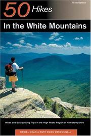 Cover of: 50 Hikes in the White Mountains: Hikes and Backpacking Trips in the High Peaks Region of New Hampshire (Fifty Hikes Series.)