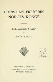 Cover of: Christian Frederik, Norges konge: folkeskuespil i 5 akter