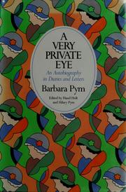 Cover of: A very private eye: an autobiography in diaries and letters