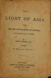 Cover of: Light of Asia: being the life and teachings of Gautama