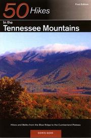 Cover of: 50 Hikes in the Tennessee Mountains: Hikes and Walks from the Blue Ridge to the Cumberland Plateau