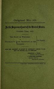 Cover of: Suit instituted in the Supreme court of the United States to determine the right of the Menominee tribe of Indians to what are commonly known as school lands within an Indian reservation or cession by Franklin Knight Lane