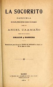 Cover of: La socorrito: zarzuela en un acto, dividido en tres cuadros y un intermedio