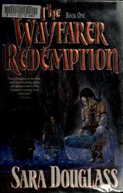 Cover of: The wayfarer redemption by Sara Douglass