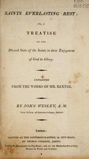 Cover of: The saints' everlasting rest: or, A treatise on the blessed state of the saints in their enjoyment of God in glory by Richard Baxter