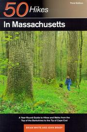 Cover of: 50 hikes in Massachusetts: a year-round guide to hikes and walks from the top of the Berkshires to the tip of Cape Cod