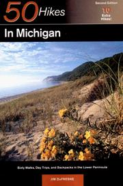 Cover of: 50 Hikes in Michigan: The Best Walks, Hikes, and Backpacks in the Lower Peninsula