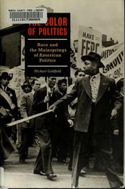 Cover of: The color of politics: race and the mainsprings of American politics