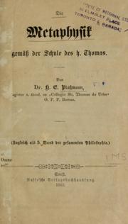 Cover of: Die Metaphysik gemäss der Schule des h. Thomas by Hermann Ernst Plassmann, Hermann Ernst Plassmann