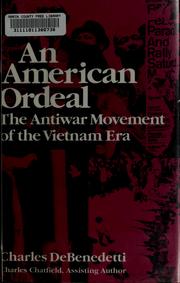 Cover of: An American ordeal: the antiwar movement of the Vietnam era
