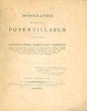 Cover of: Monographia generis potentillarum by scripsit Joannes Georg. Christianus Lehmann