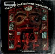 Cover of: The art of the Northwest Coast Indians by Shirley Glubok, Shirley Glubok