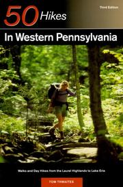 Cover of: 50 hikes in western Pennsylvania: walks and day hikes from the Laurel Highlands to Lake Erie