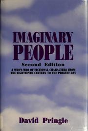 Cover of: Imaginary people: a who's who of fictional characters from the eighteenth century to the present day