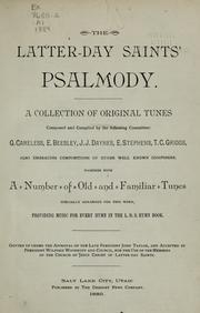 Cover of: The Latter-day Saints' psalmody: A collection of original tunes ... together with a number of old and familiar tunes specially arranged for the work, providing music for every hymn in the L.D.S. hymn book ...
