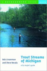 Cover of: Trout Streams of Michigan: A Fly-Angler's Guide (Second Edition)