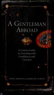 Cover of: A gentleman abroad by Bridges, John