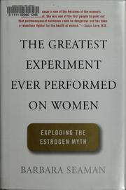 The greatest experiment ever performed on women by Barbara Seaman