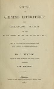 Cover of: Notes on Chinese literature: with introductory remarks on the progressive advancement of the art; and a list of translations from the chinese into various European languages