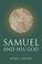 Cover of: Samuel and his God