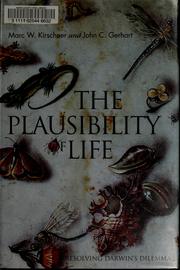 The plausibility of life by Marc Kirschner