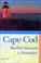 Cover of: Cape Cod, Martha's Vineyard, and Nantucket