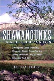 Cover of: Shawangunks Trail Companion by Jeffrey Perls