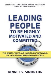 Leading People to Be Highly Motivated and Committed by Bennet Stocum Simonton