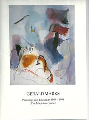 Cover of: Gerald Marks: paintings and drawings 1989-1991, the Madeleine series
