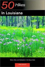 Cover of: 50 Hikes in Louisiana by Janina Baxley, Nina Baxley, Janina Baxley, Nina Baxley