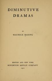 Cover of: Diminutive dramas by Maurice Baring, Maurice Baring