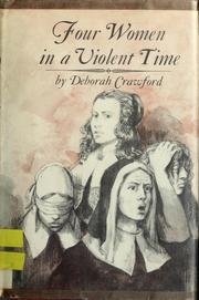 Four women in a violent time by Deborah Crawford