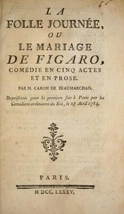 Cover of: La folle journ©♭e: ou, Le mariage de Figaro, com©♭die en cinq, actes et en prose