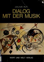 Dialog mit der Musik von Leonin bis Bartok by Julius Alf