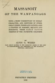 Cover of: Massasoit of the Wampanoags: with a brief commentary on Indian character; and sketches of other great chiefs, tribes and nations; also a chapter on Samoset, Squanto and Hobamock, three early native friends of the Plymouth colonists