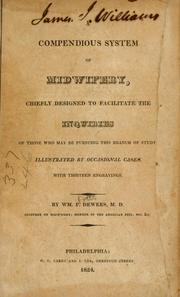 Cover of: Compendious system of midwifery by William P. Dewees, William P. Dewees